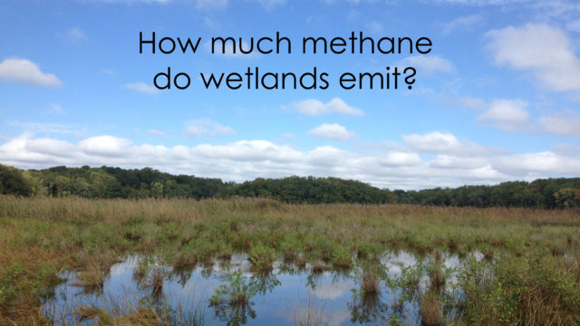Flooded marsh under a blue sky. Text: How much methane do wetlands emit?